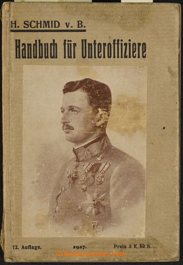 226562 - 1917 AUSTRIA - HUNGARY / H.Schmid, Guide für Unteroffiziere