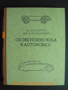 59412 - 1938 Lustig, Jezdinský: Od dřevěného kola k automobilu,