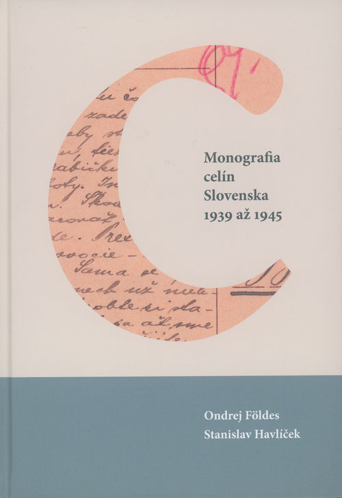 Monografia celín Slovenska 1939-1945