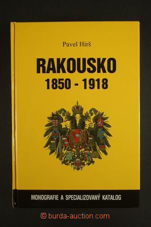 130362 - 2010 Hirš Pavel: RAKOUSKO 1850-1918, Monografie a specializ