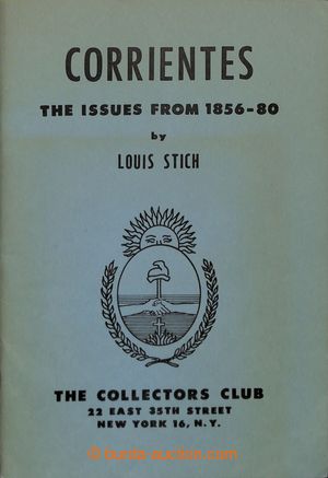 197225 - 1957 Stich, Louis - CORRIENTES - THE ISSUES FROM 1856-1880. 