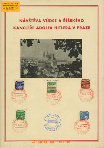225281 - 1939 PR1/ PRAGUE – Visit Führer and empire chancellor 15.