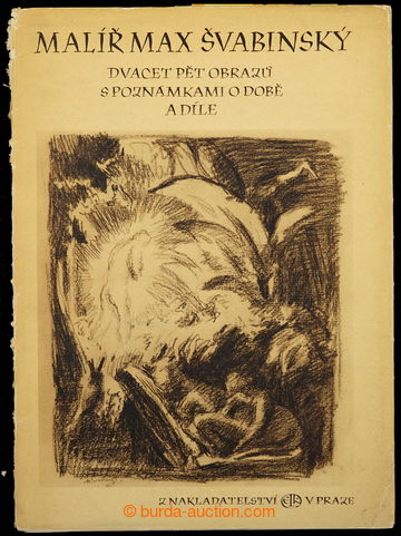 229830 - 1945-1973 ŠVABINSKÝ Max, sestava 2ks publikací, Malíř M